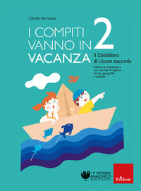 Compiti vanno in vacanza. il disfa-libro per la primaria. cl.2° 