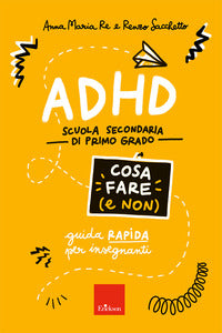 Adhd - cosa fare (e non) scuola secondaria di primo grado 