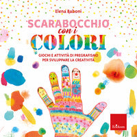Scarabocchio con i colori giochi e attivita' di pregrafismo per sviluppare la creativita' 