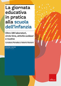 Giornata educativa in pratica alla scuola dell'infanzia - oltre 180 laboratori circle time 