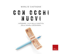 Con occhi nuovi - integrare i film nella didattica della scuola secondaria 
