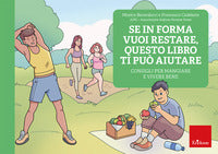 Se in forma vuoi restare questo libro ti puo' aiutare - consigli per mangiare e vivere bene 