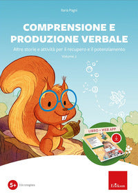 Comprensione e produzione verbale. altre storie e attivita' per il recupero e il potenziamento 