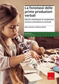 Fonotassi delle prime produzioni verbali - giochi e attivita' per le competenze motorio 