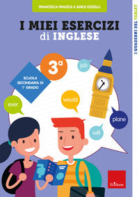 Miei esercizi di inglese. per 3° media 