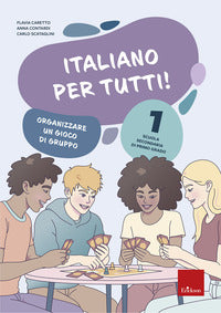Italiano per tutti - scuola secondaria di primo grado 1 organizzare un gioco di gruppo 