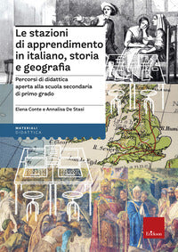 Stazioni di apprendimento in italiano storia e geografia - percorsi operativi di didattica aperta 