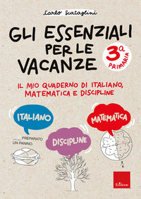 Essenziali per le vacanze. cl. 3° ita mat disc 