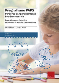 Pregrafismo paps - percorso di apprendimento pre strumentale potenziamento cognitivo attraverso 