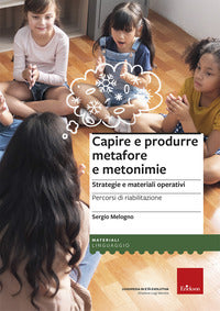 Capire e produrre metafore e metonimie - strategie e materiali operativi 