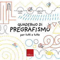 Quaderno del pregrafismo per tutti e tutte - con schede operative 
