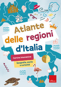 Atlante delle regioni d'italia - cartine interattive geografia storia e curiosita' 