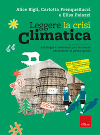 Leggere la crisi climatica - antologia e laboratori per la scuola secondaria di primo grado 