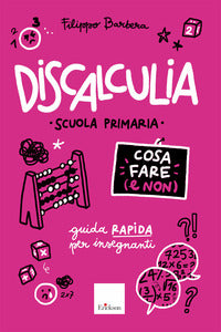 Discalculia - cosa fare e non - scuola primaria guida rapida per insegnanti 