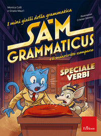 Mini gialli della grammatica sam grammaticus e il manoscritto scomparso - speciale verbi 