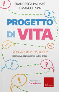 Progetto di vita - domande e risposte normative applicazioni e buone prassi 