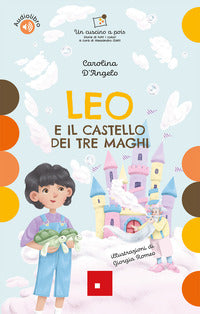 Leo e il castello dei tre maghi - con audiolibro 