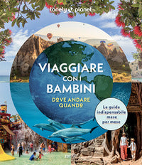 Viaggiare con i bambini - dove andare quando 