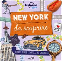 New york da scoprire - segreti storie e tante altre curiosita' 