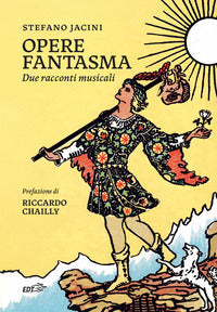 Opere fantasma - due racconti musicali 