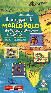 Viaggio di marco polo da venezia alla cina e ritorno - ediz. a colori 