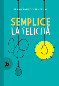 Semplice la felicita' 