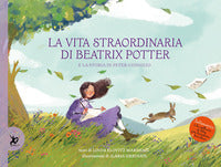 Vita straordinaria di beatrix potter e la storia di peter coniglio 