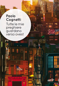 Tutte le mie preghiere guardano verso ovest 