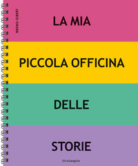 Mia piccola officina delle storie 