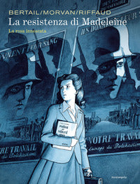 Resistenza di madeleine 1 - la rosa innescata 