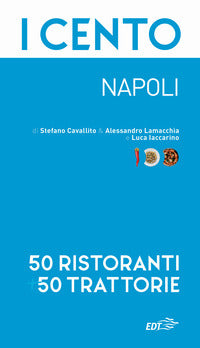 Cento. napoli. 50 ristoranti + 50 trattorie (i) 