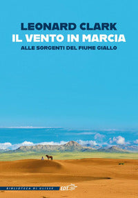 Vento in marcia - alle sorgenti del fiume giallo 
