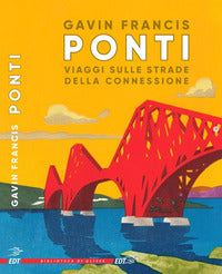 Ponti - viaggi sulle strade della connessione 