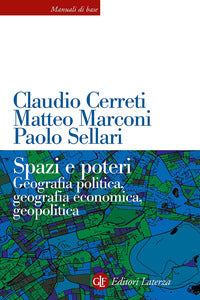 Spazi e poteri - geografia politica geografia economica geopolitica 