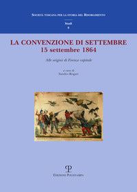 Convenzione di settembre 15 settembre 1864 alle origini di firenze capitale 
