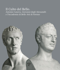 Culto del bello - antonio canova giovanni degli alessandri e l'accademia di belle arti 