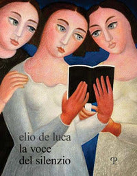 Elio de luca. voce del silenzio. ediz. italiana e inglese 
