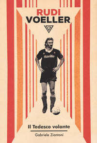 Rudi voeller il tedesco volante 