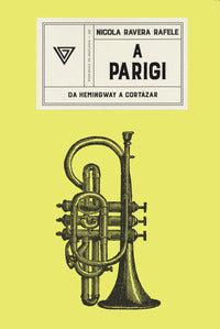 A parigi - da hemingway a cortazar 