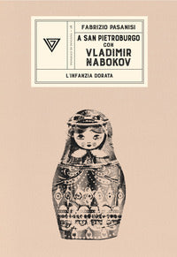 A san pietroburgo con vladimir nabokov - l'infanzia dorata 