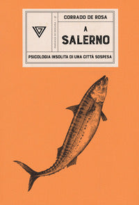 A salerno - psicologia insolita di una citta' sospesa 