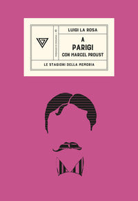 A parigi con marcel proust 