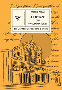 A firenze con vasco pratolini 