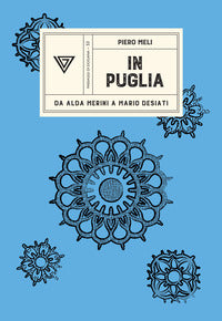 In puglia - da alda merini a mario desiati 