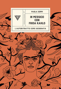In messico con frida kahlo - l'autoritratto come geografia 