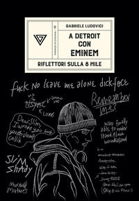A detroit con eminem - riflettori sulla 8 mile 
