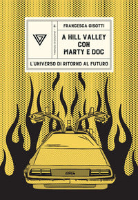 A hill valley con marty e doc - l'universo di ritorno al futuro 