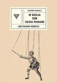 In sicilia con dacia maraini - lontananze perdute 