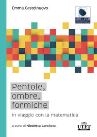 Pentole ombre formiche in viaggio con la matematica 