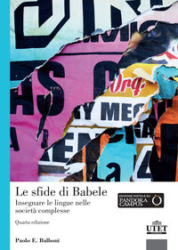 Sfide di babele - insegnare le lingue nelle societa' complesse 